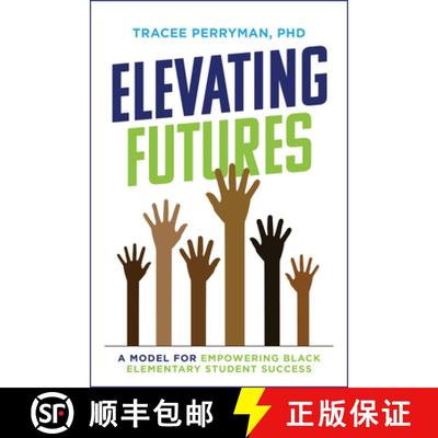 【3-4周达】Elevating Futures : A Model for Empowering Black Elementary Student Success [9781642252996]