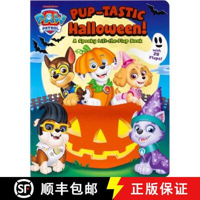 【3-4周达】精装 Paw Patrol: Pup-Tastic Halloween: A Lift-The-Flap Book [9780794454098]