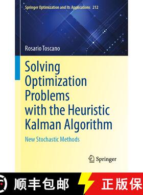 【3-4周达】Solving Optimization Problems with the Heuristic Kalman Algorithm: New Stochastic Methods [9783031524615]