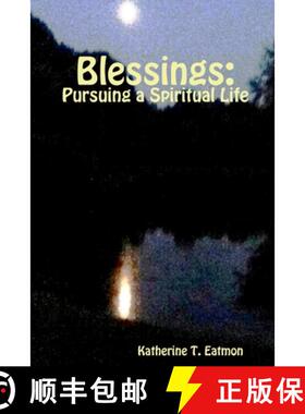 【3-4周达】Blessings: Pursuing a Spiritual Life (b&w) [9781300499015]