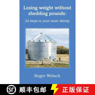 【3-4周达】Losing Weight Without Shedding Pounds: 24 Steps to Your Inner Skinny [9781435763715]