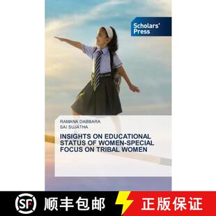 【3-4周达】INSIGHTS ON EDUCATIONAL STATUS OF WOMEN-SPECIAL FOCUS ON TRIBAL WOMEN [9786206772705]