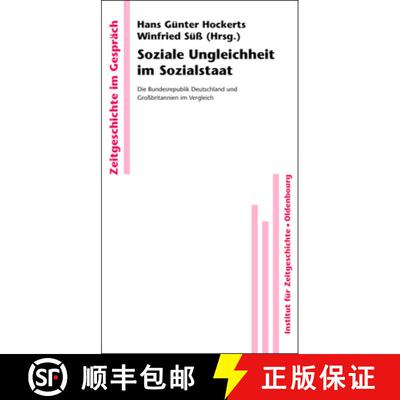 【3-4周达】Soziale Ungleichheit Im Sozialstaat : Die Bundesrepublik Deutschland Und Gro britannien Im... [9783486591767]