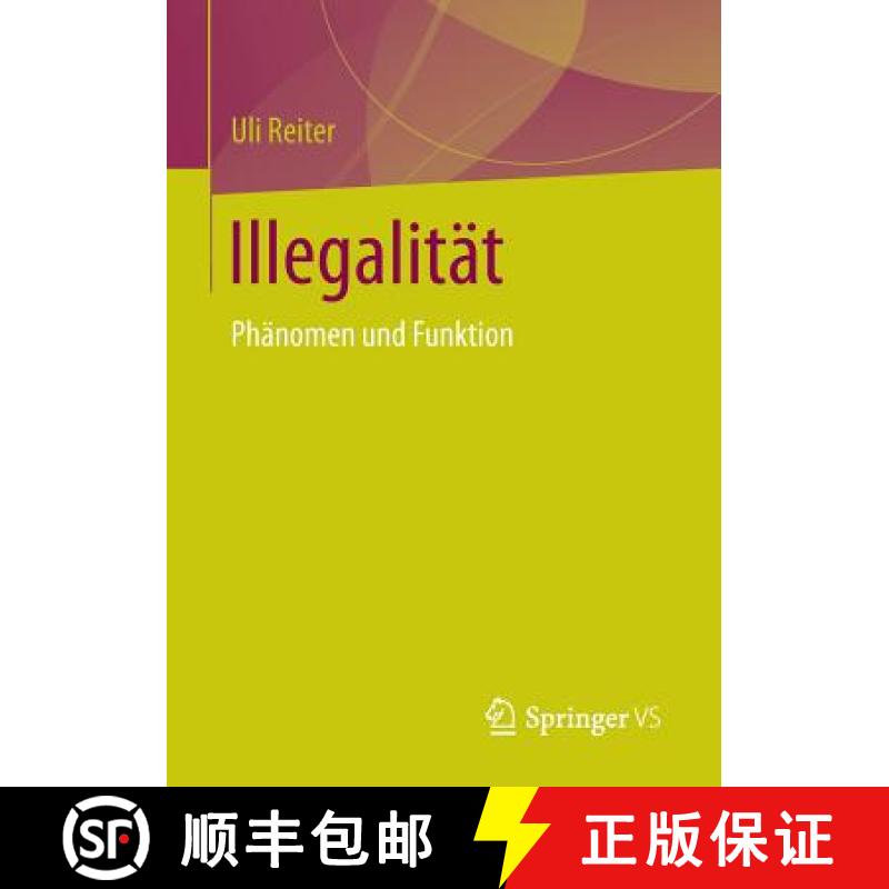 【3-4周达】Illegalität : Phänomen und Funktion [9783658134952]
