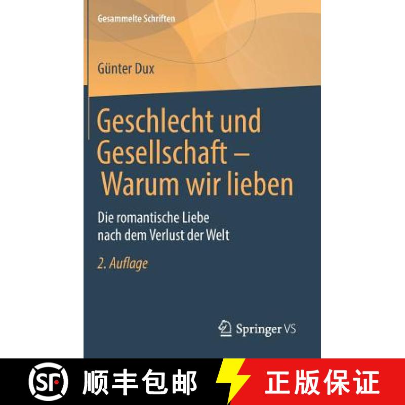 【3-4周达】Geschlecht und Gesellschaft - Warum wir lieben : Die romantische Liebe nach dem Verlust de... [9783658173746]