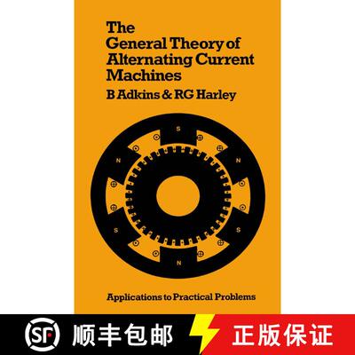 【3-4周达】The General Theory of Alternating Current Machines : Application to Practical Problems [9780412120800]