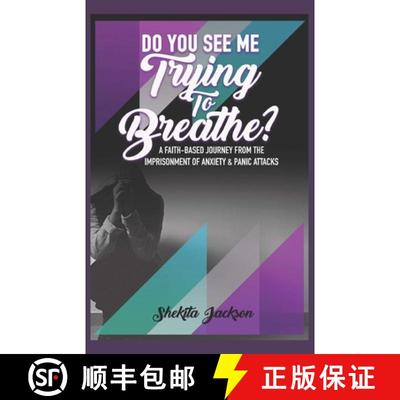 【3-4周达】Do You See Me Trying to Breathe? Faith-Based Journey From The Imprisonment Of Anxiety & Pa... [9798985381610]