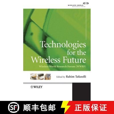 【3-4周达】Technologies For The Wireless Future - Wireless World Research Forum (Wwrf) [Wiley电子电气... [9780470012352]