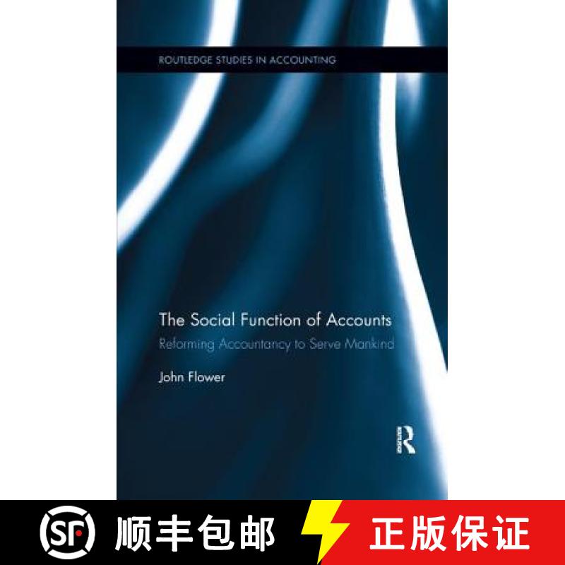 【3-4周达】The Social Function of Accounts: Reforming Accountancy to Serve Mankind [9780367243029]