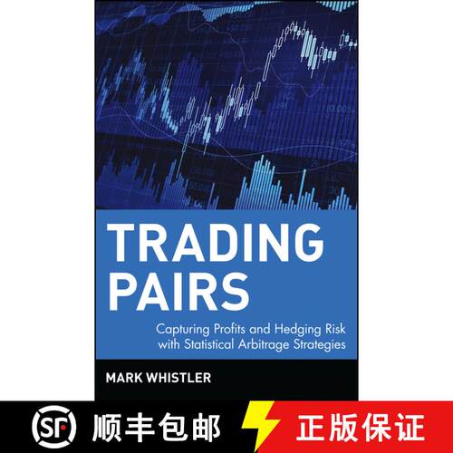 【3-4周达】精装 Trading Pairs + Website: Capturing Profits And Hedging Risk With Statistical Arbitrag... [9780471584285]