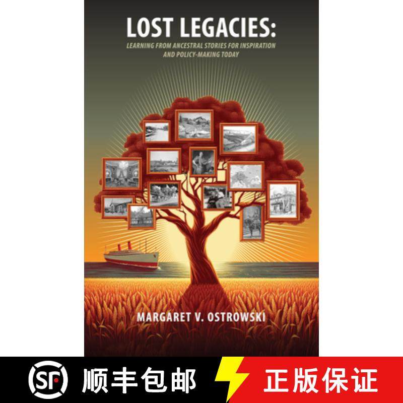 预订 Lost Legacies: Learning from Ancestral Stories for Inspiration and Policy-Making Today [9781927599624]
