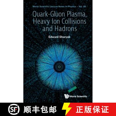 【3-4周达】Quark-Gluon Plasma, Heavy Ion Collisions and Hadrons [9789811282348]