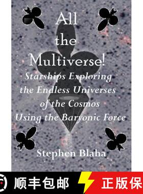 【3-4周达】All the Multiverse! Starships Exploring the Endless Universes of the Cosmos using the Bary... [9780989382632]