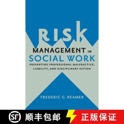【3-4周达】Risk Management in Social Work – Preventing Professional Malpractice, Liability, and Disc... [9780231167833]