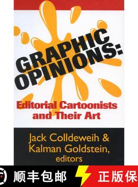 预订 Graphic Opinions: Editorial Cartoonists and Their Art [9780879727581]