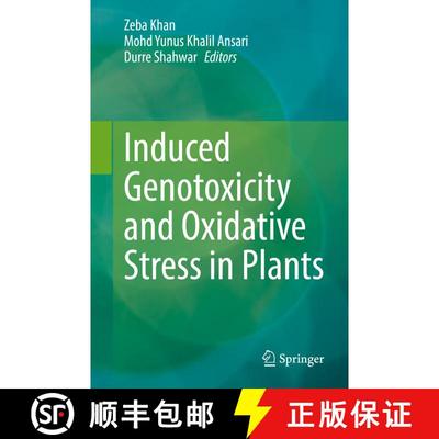 【3-4周达】Induced Genotoxicity and Oxidative Stress in Plants [9789811620737]