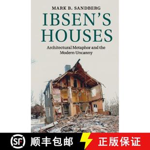 Metaphor Houses and Uncanny Ibsen Modern 4周达 9781108458108 the Architectural