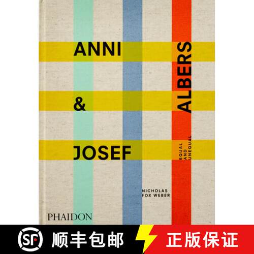 精装 Anni and Josef Albers: Equal and Unequal [9781838661427]