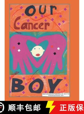 【3-4周达】Our Cancer Boy: A Heartwarming Dialogue with Michael's Classmates [9781480810280]