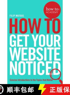 How to: Get Your Website Noticed (How to: Academy) [9781509814497]