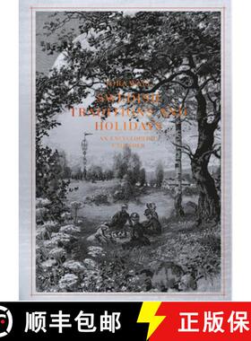 【3-4周达】Swedish Traditions and Holidays: An Encyclopedic Calender [9789189696204]