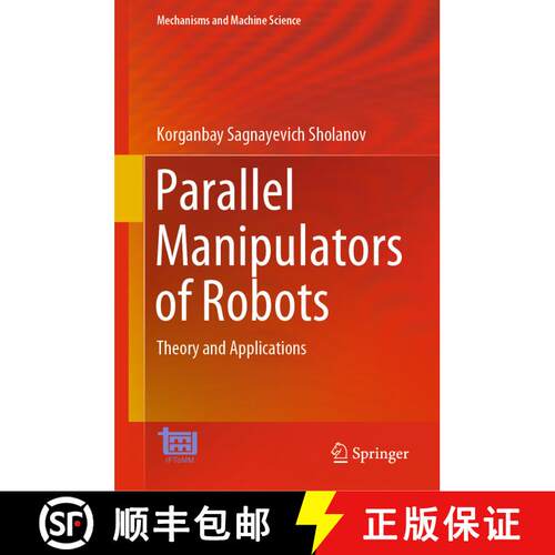 【3-4周达】精装 Parallel Manipulators of Robots : Theory and Applications [9783030560720]