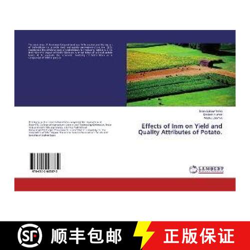 预订 Effects of Inm on Yield and Quality Attributes of Potato. [9786202003872]
