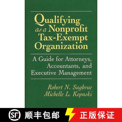 【3-4周达】Qualifying as a Nonprofit Tax-Exempt Organization: A Guide for Attorneys, Accountants, and... [9780899304830]