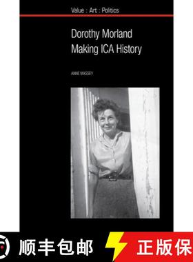 【3-4周达】Dorothy Morland: Making Ica History [9781789621280]
