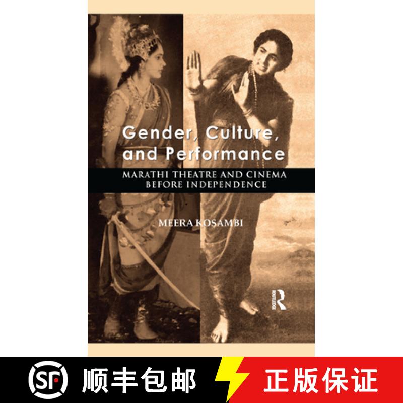 【3-4周达】Gender, Culture, and Performance : Marathi Theatre and Cinema before Independence [9780367176990]