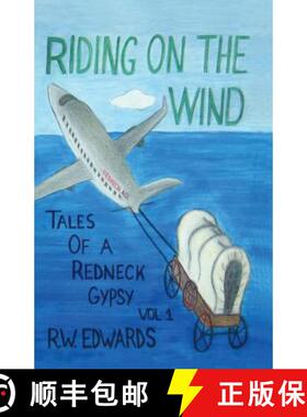 【3-4周达】Riding on the Wind; Tales of a Redneck Gypsy, Vol 1 [9780692885154]