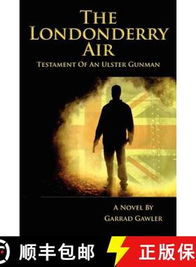 【3-4周达】The Londonderry Air - Testament of an Ulster Gunman [9780983977568]