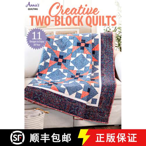【3-4周达】Creative Two-Block Quilts: 11 Designs to Enjoy All Year [9781640256231]