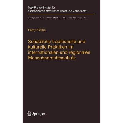 【4周达】Schädliche Traditionelle Und Kulturelle Praktiken Im Internationalen Und Regionalen Mensche... [9783662587560]