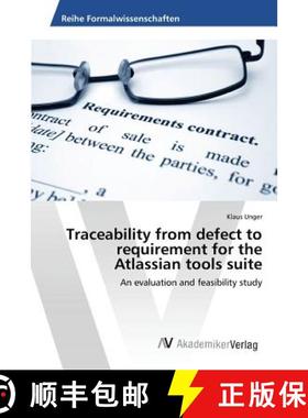 预订 Traceability from defect to requirement for the Atlassian tools suite [9783639857351]