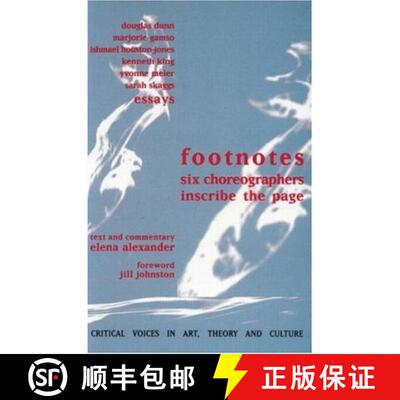 【3-4周达】Footnotes: Six Choreographers Inscribe the Page [9789057010828]