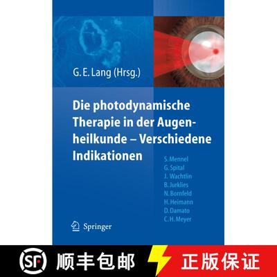 【3-4周达】Die photodynamische Therapie in der Augenheilkunde - Verschiedene Indikationen [9783540705055]