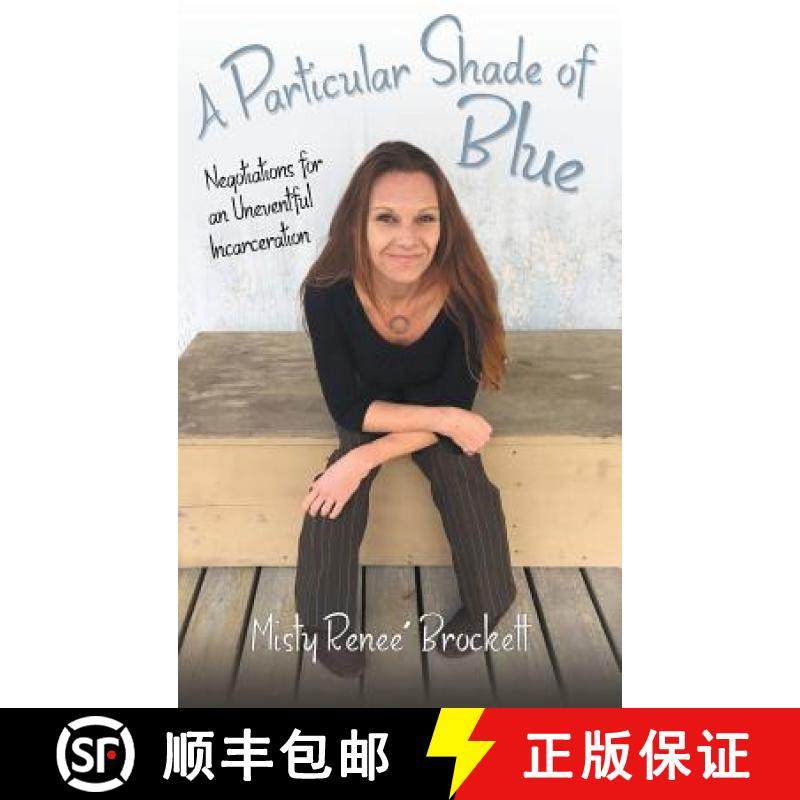 预订 A Particular Shade of Blue: Negotiations for an Uneventful Incarceration [9781480860698]