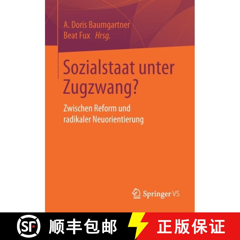 【3-4周达】Sozialstaat unter Zugzwang? : Zwischen Reform und radikaler Neuorientierung [9783658224431]