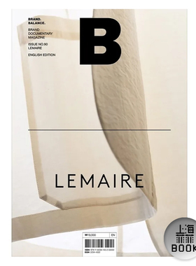 Magazine B BRAND LEMAIRE 第90期 勒梅尔 可单拍选购 NO.01-99期  Uniqlo Disney   HAY CHANEL  商业品牌杂志 英文版 B杂志