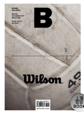现货 Magazine B BRAND WILSON-威尔森运动球类品牌 No.21 B杂志 英文版 No.21  本期主题：WILSON 单本杂志 上海菲菲