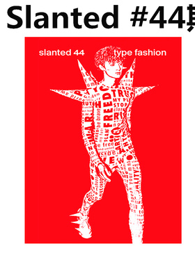 现货 Slanted Magazine #44—TYPE FASHION  德国平面印刷设计杂志 Slanted Magazine Books