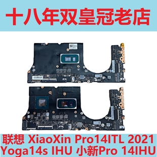 联想小新 Pro14ITL 2021 IHU 小新Pro 14IHU 主板 Yoga 14s