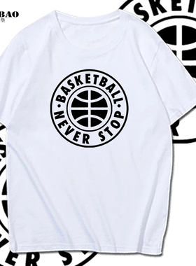 Basketball never stops篮球永不息篮球运动训练衫短袖上衣体恤衫