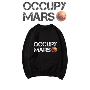 马斯克同款占领火星OCCUPY MARS SpaceX印花圆领卫衣宽松保暖上衣