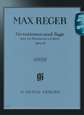 亨乐原版 雷格 巴赫主题变奏曲与赋格op81 钢琴独奏 Max Reger Variations and Fugue on a Theme by Bach op.81 HN493