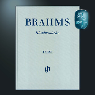 精装 版 Pieces 勃拉姆斯 HN565 Piano 钢琴小品集 Brahms 亨乐原版 独奏带指法