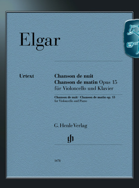亨乐原版 埃尔加 晨曲夜曲op15 大提琴与钢琴 Elgar Chanson de nuit, Chanson de matin op.15 for Violoncello and Piano HN1478