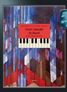 骑熊士钢琴专辑——从亨德尔到拉威尔 39首简易原作 Bärenreiter Piano Album. From Handel to Ravel for Piano 39 easy BA08771