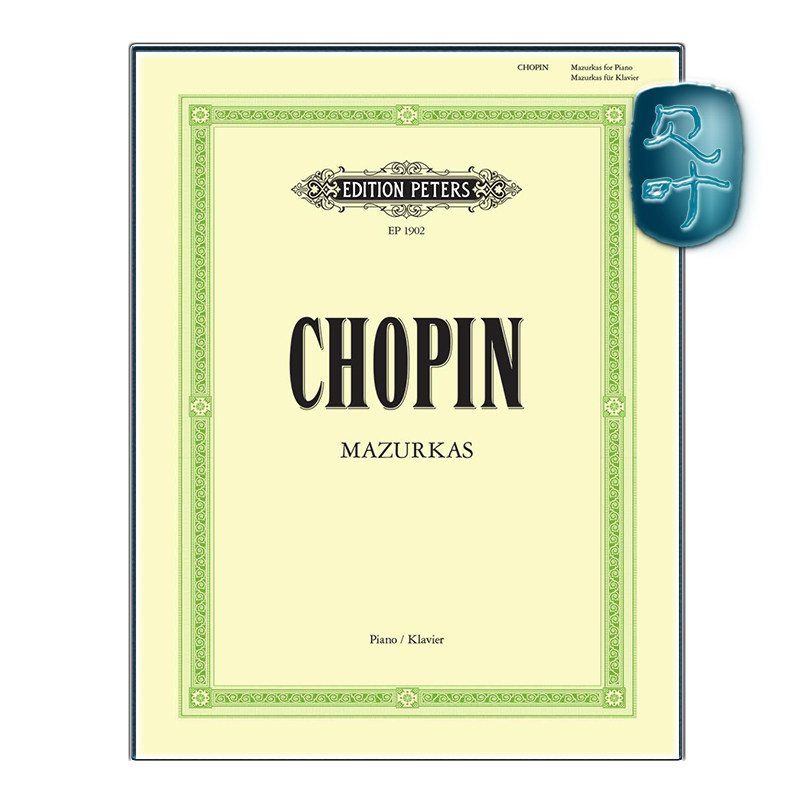 彼得斯原版 肖邦 玛祖卡舞曲全集 钢琴独奏带指法 进口乐谱书 Chopin Mazurkas for Piano EP1902